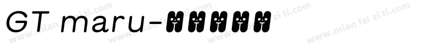 GT maru字体转换